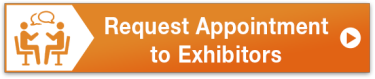 Request Appointment to Exhibitors >