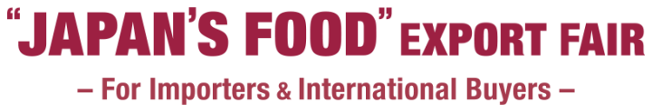 Best Expo for Japanese Food | "JAPAN'S FOOD" EXPORT FAIR